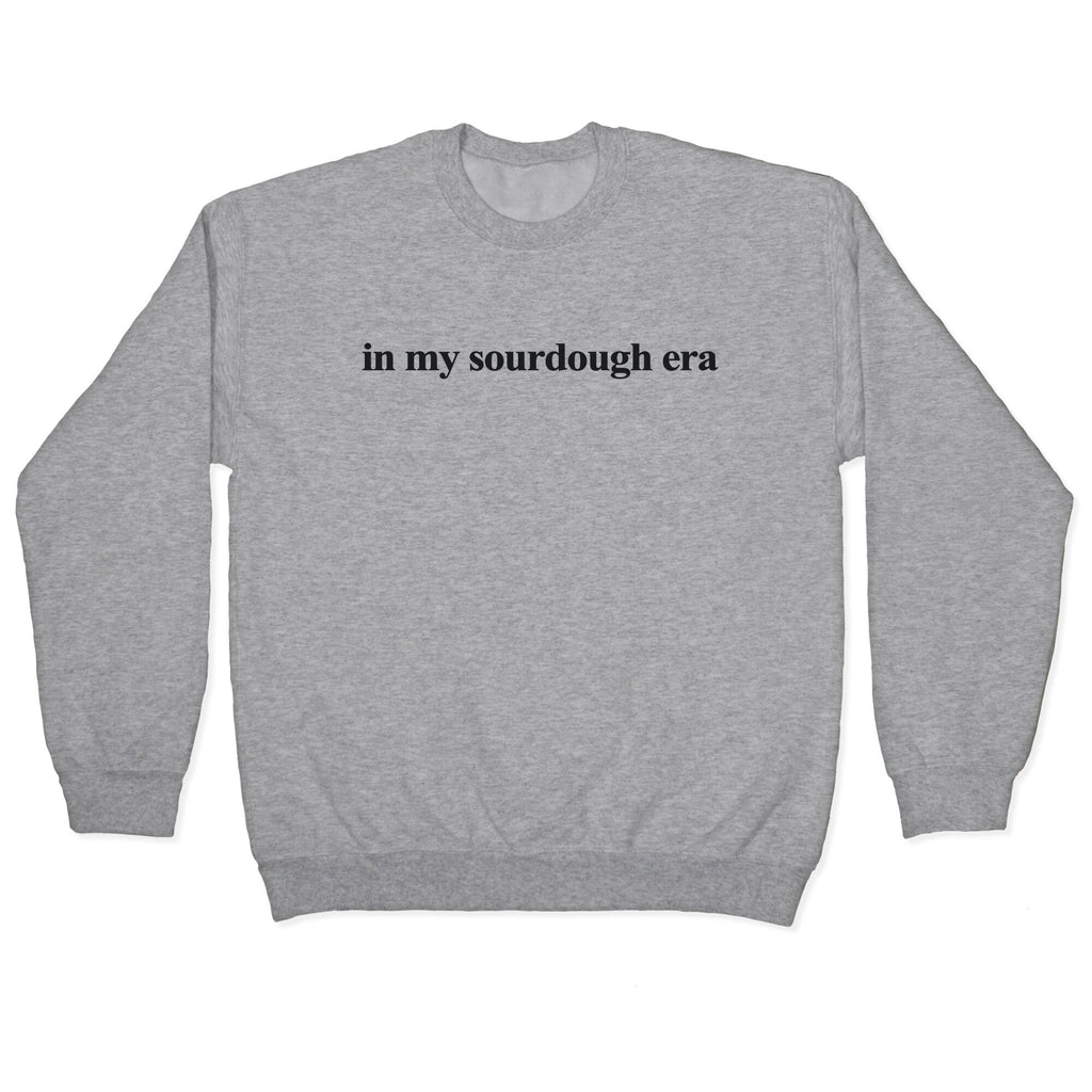 In My Sourdough Era Crewneck