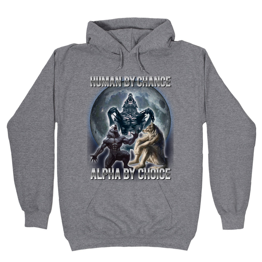 Human by Chance, Alpha by Choice