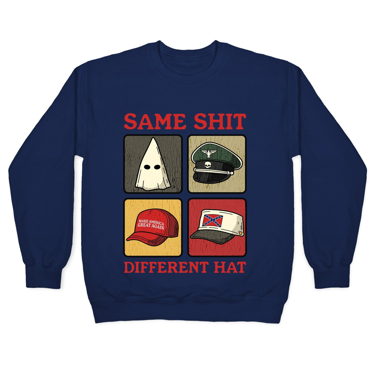 Same Shit Different Hat Crewneck
