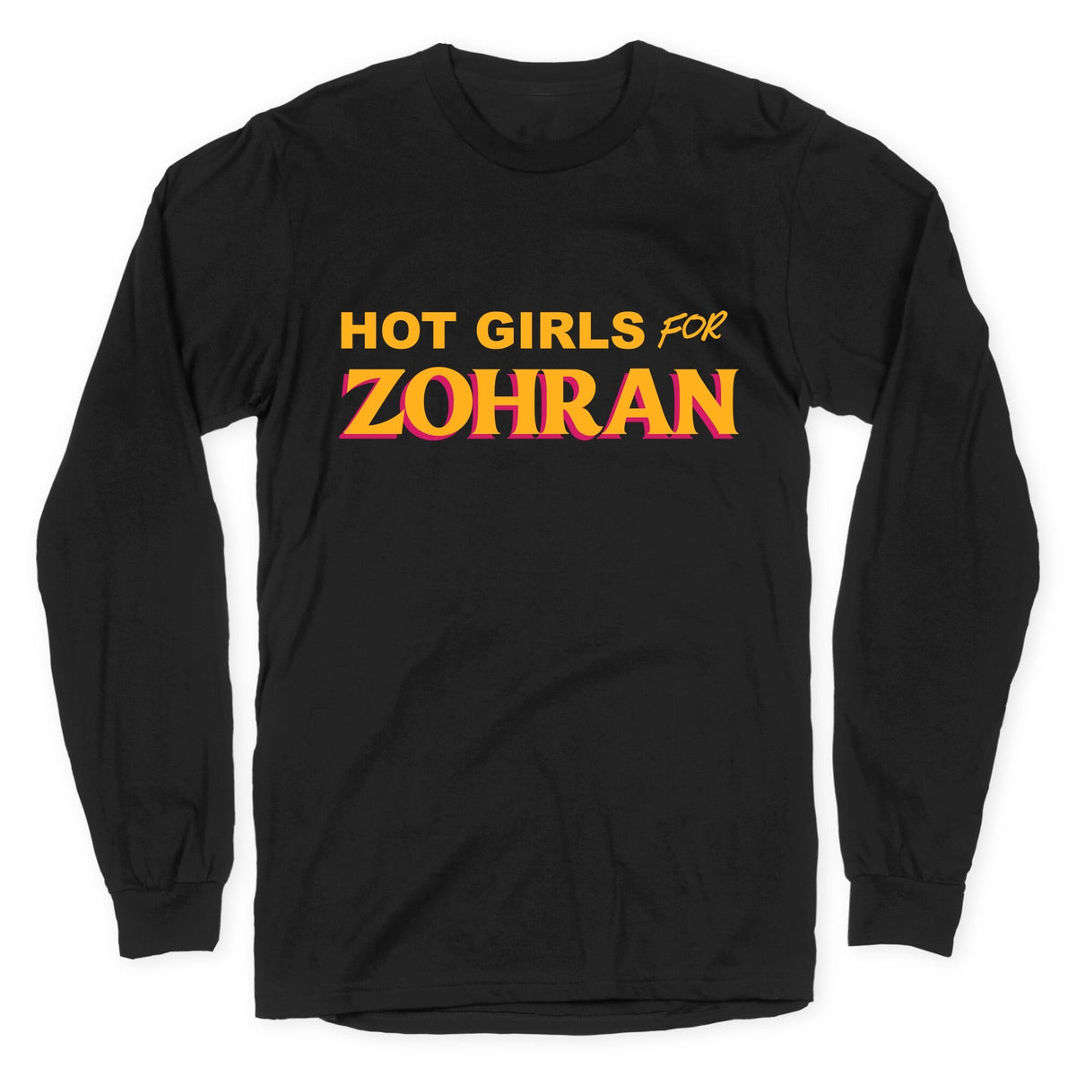 Hot Girls for Zohran Longsleeve Tee