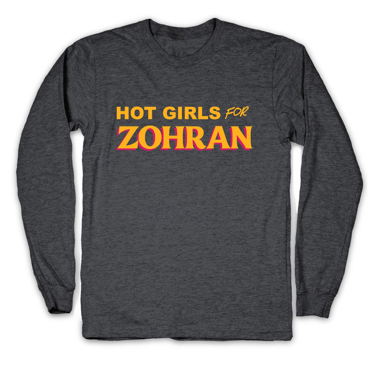 Hot Girls for Zohran Longsleeve Tee