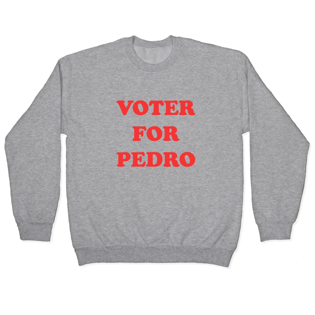 Vote for Pedro Crewneck