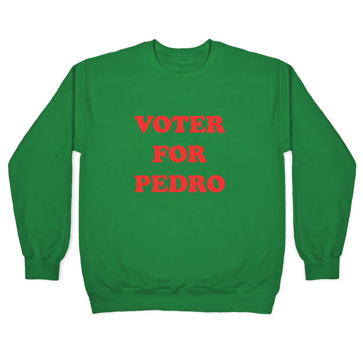Vote for Pedro Crewneck