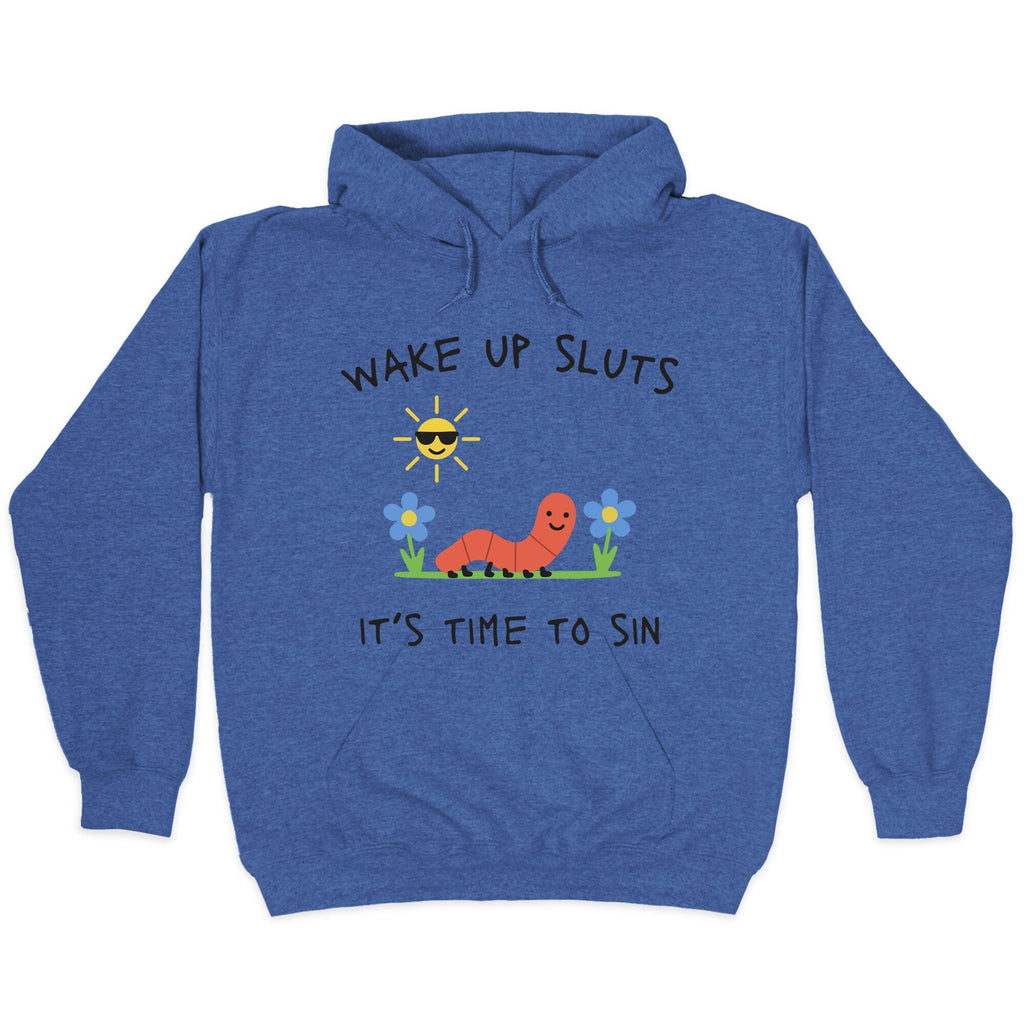 Wake Up Sluts its Time to Sin