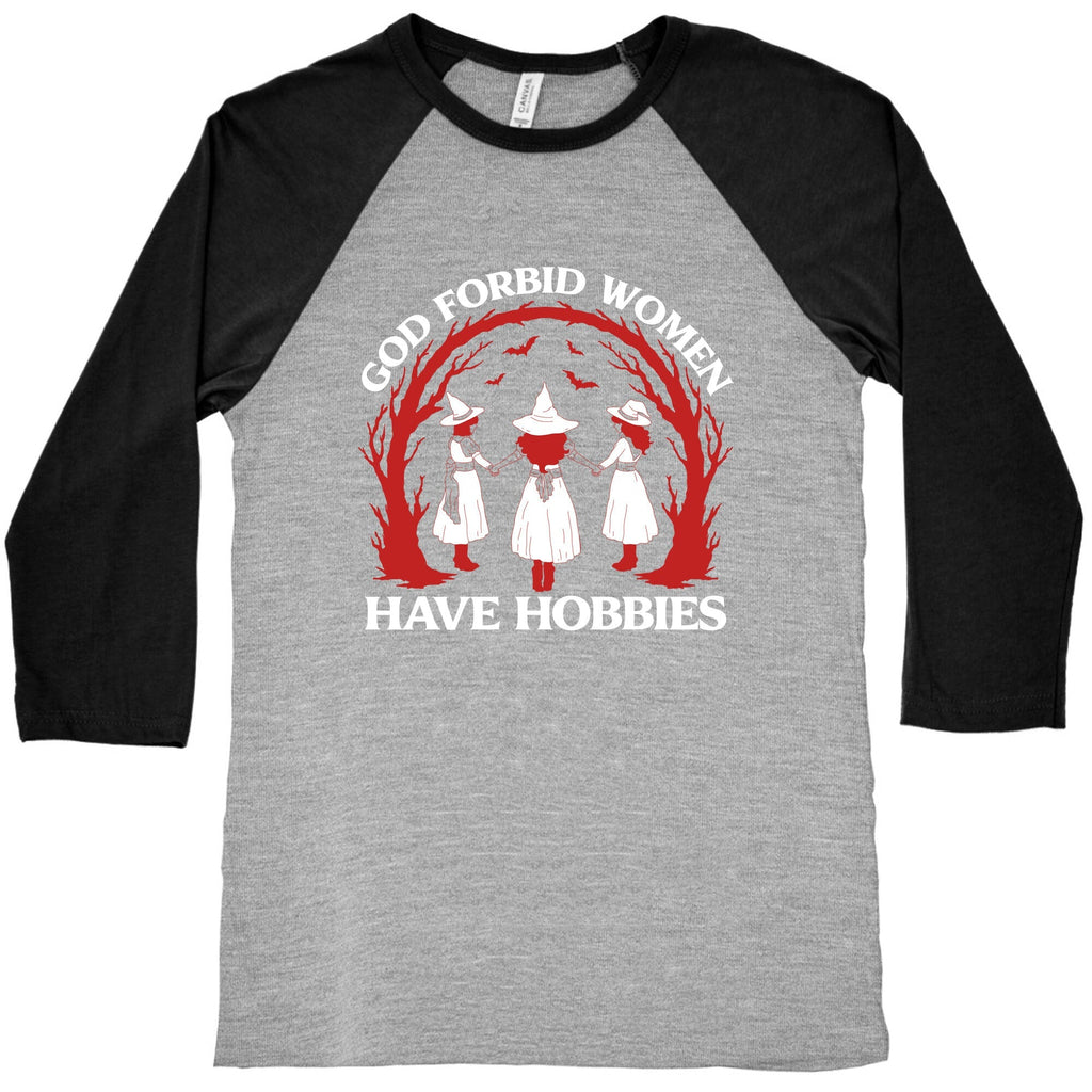 Women Have Hobbies Baseball Tee