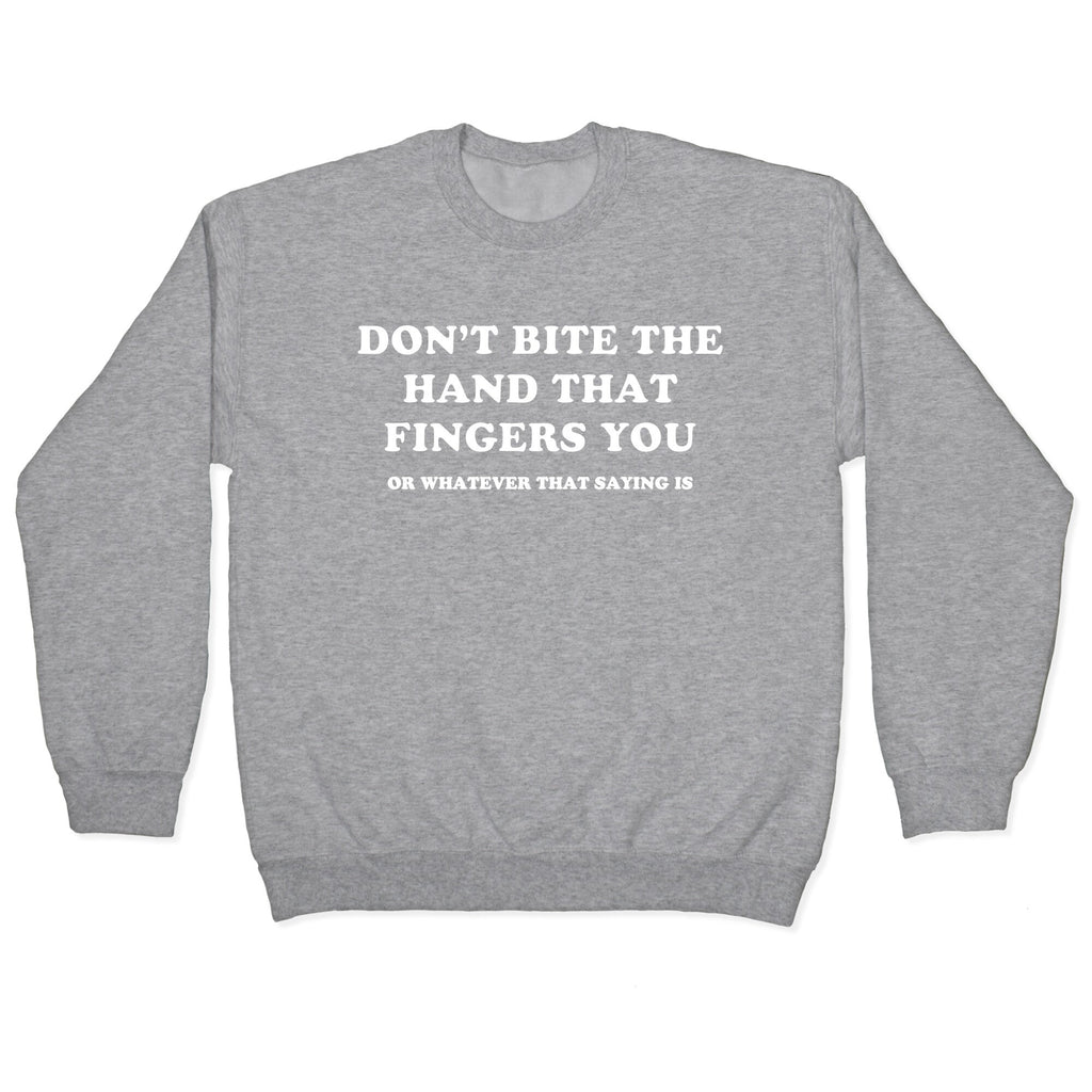 Dont Bite Crewneck
