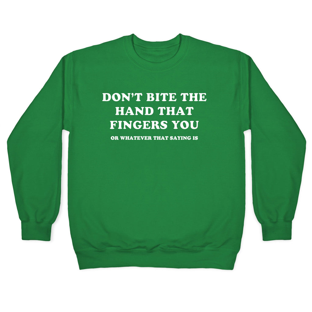 Dont Bite Crewneck