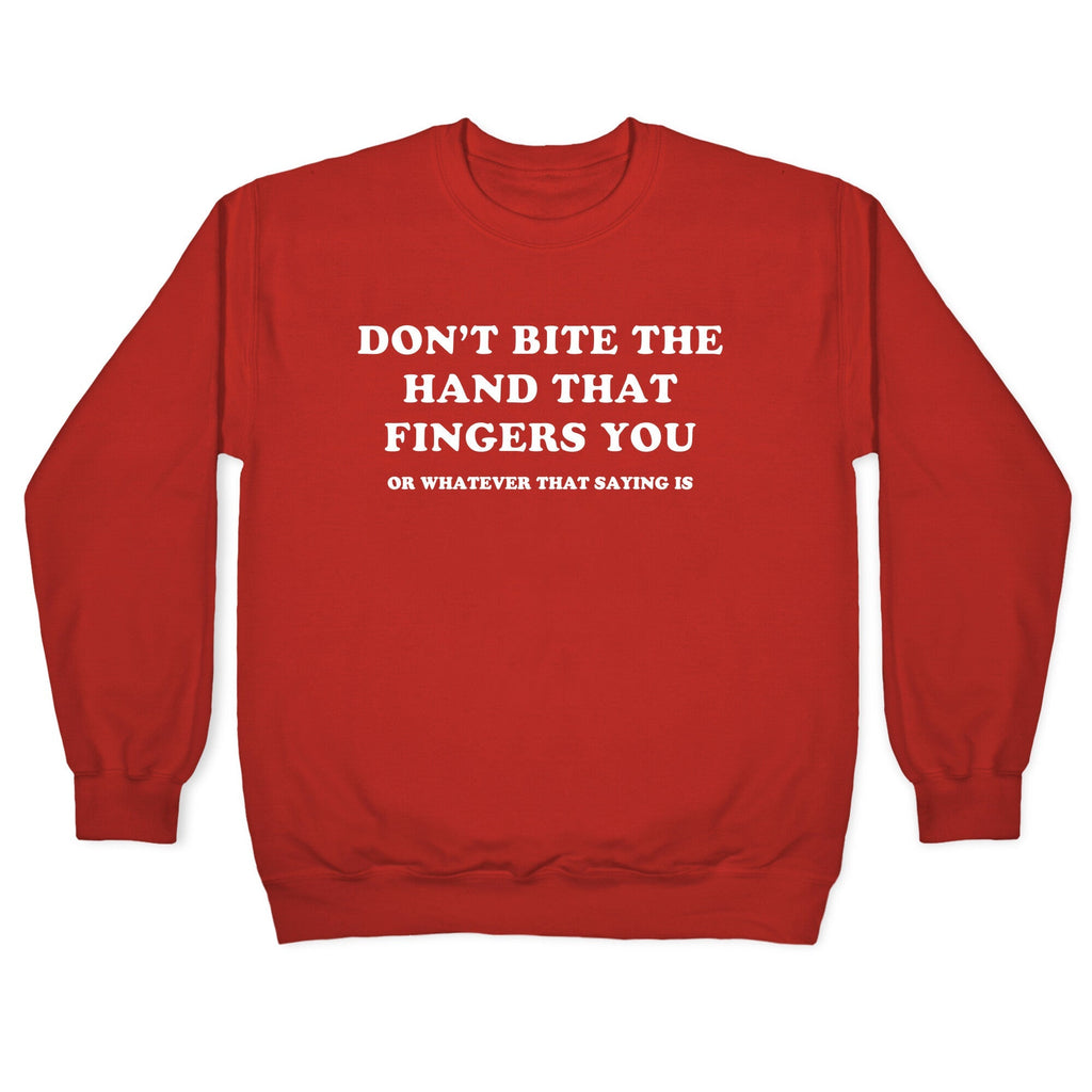 Dont Bite Crewneck