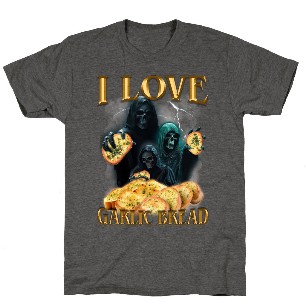I Love Garlic Bread Unisex Triblend Tee
