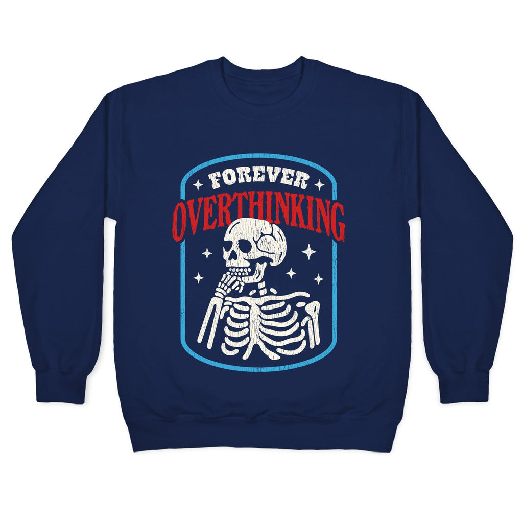 Overthinking Crewneck