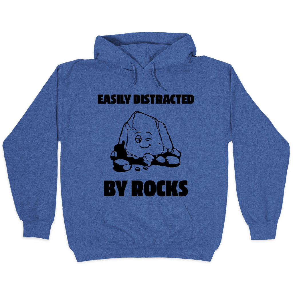 Easily Distracted By Rocks
