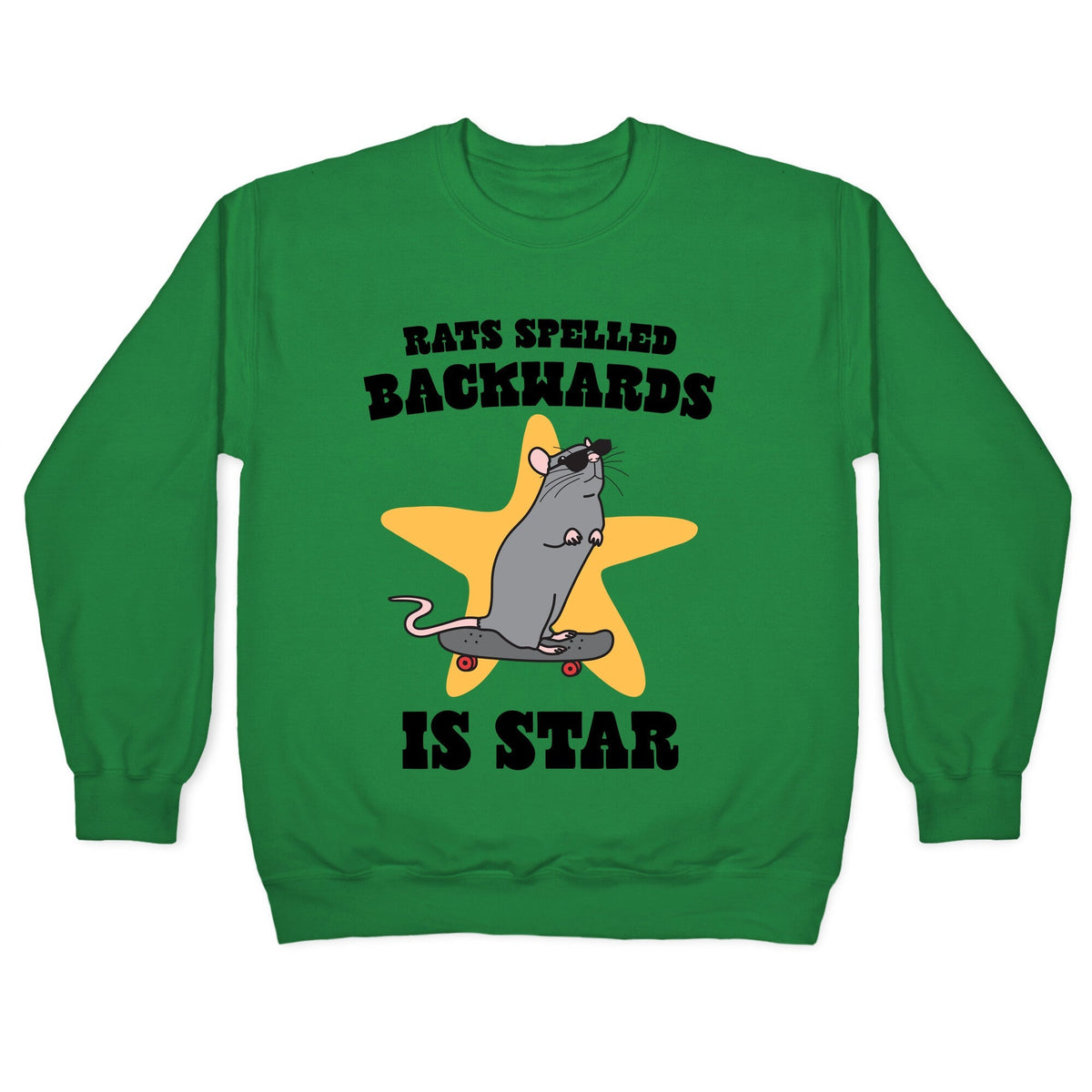 Rats Spelled Backwards is STAR Crewneck
