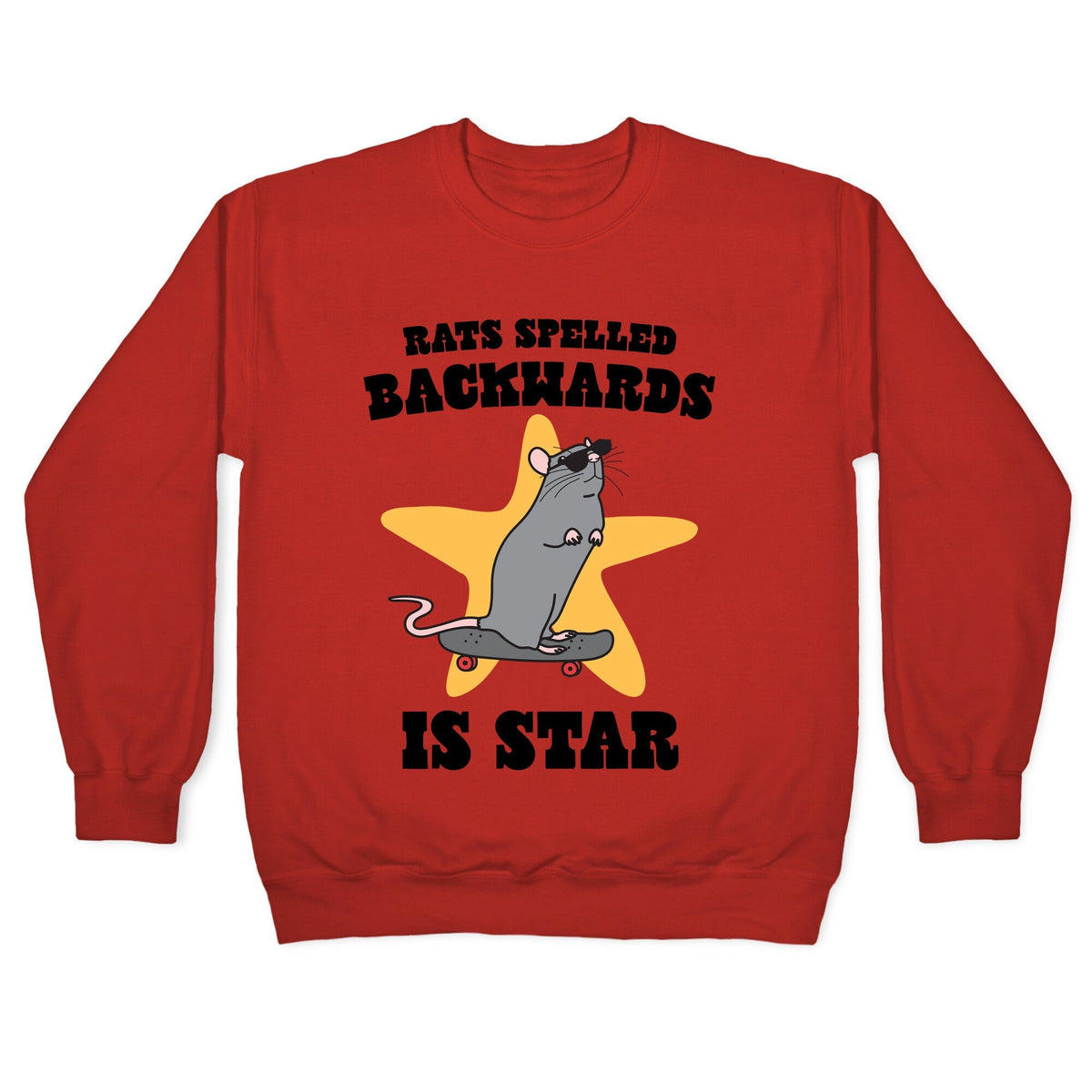 Rats Spelled Backwards is STAR Crewneck