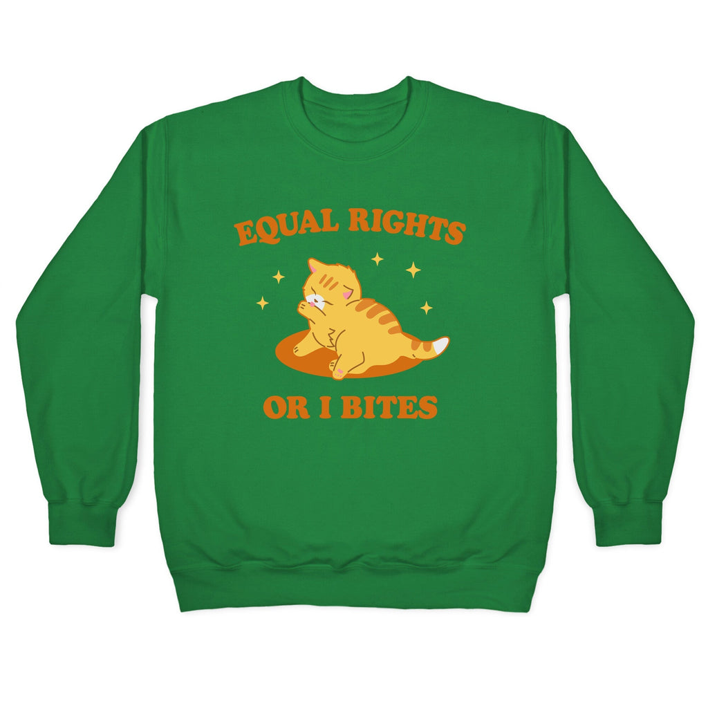 Equal Rights or I Bites Crewneck