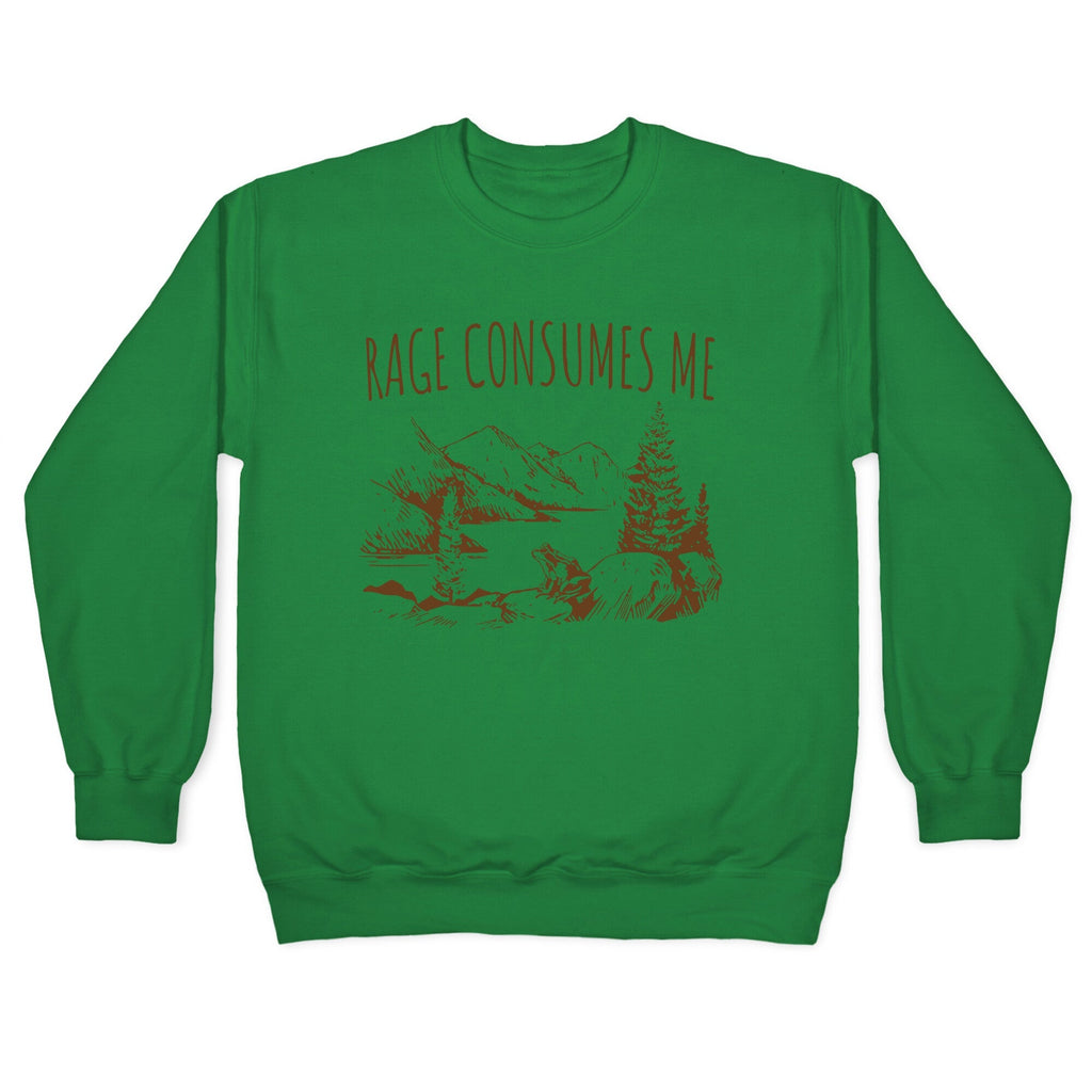 Rage Consumes Me Crewneck