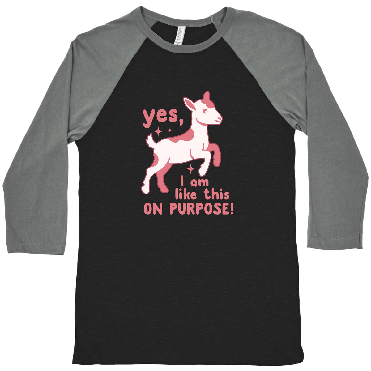 Yes I Am Like This On Purpose Baseball Tee