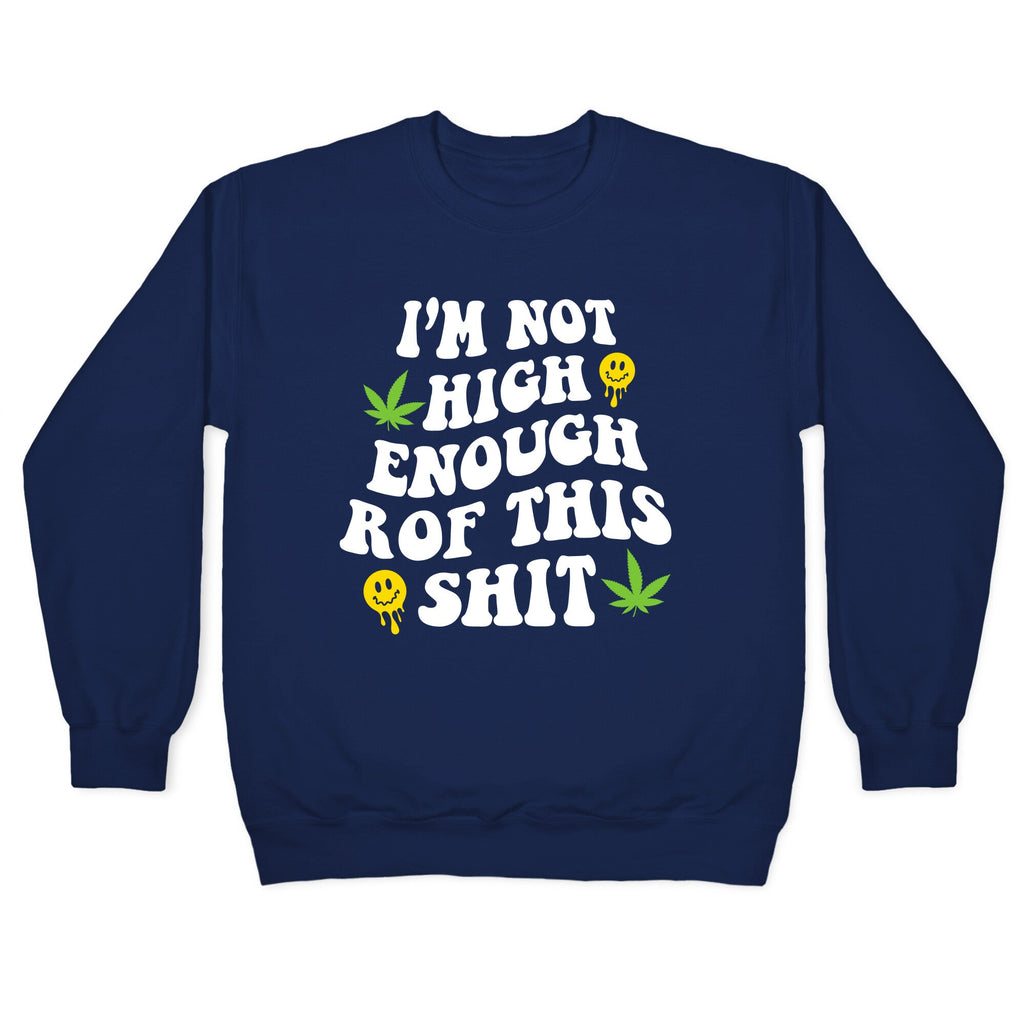 Not High Enough Crewneck