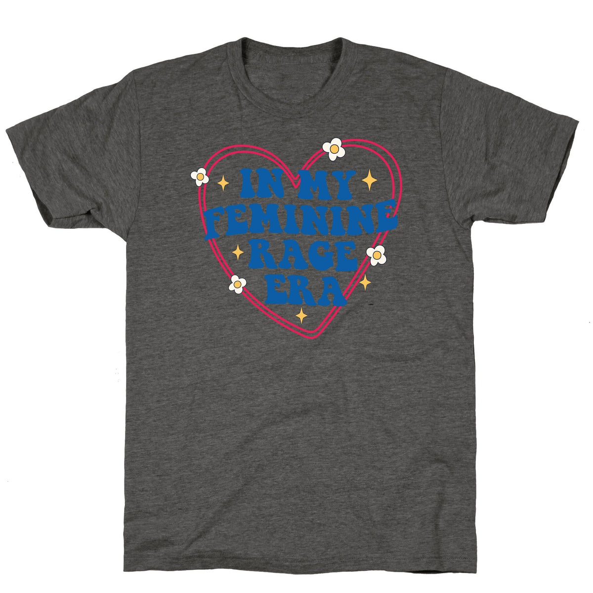 In My Feminine Rage Era Unisex Triblend Tee