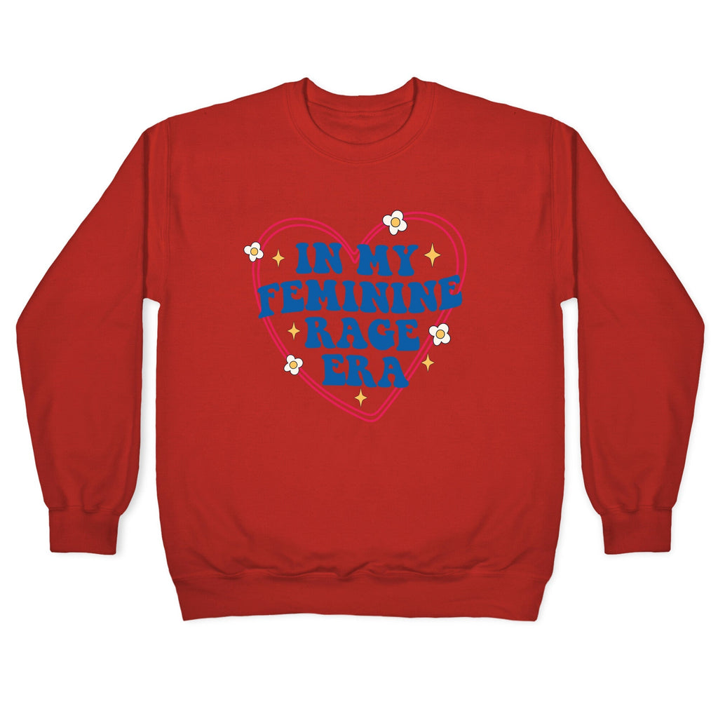In My Feminine Rage Era Crewneck