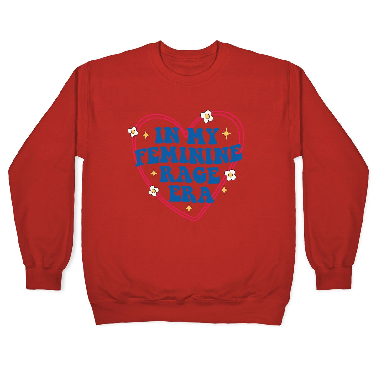 In My Feminine Rage Era Crewneck