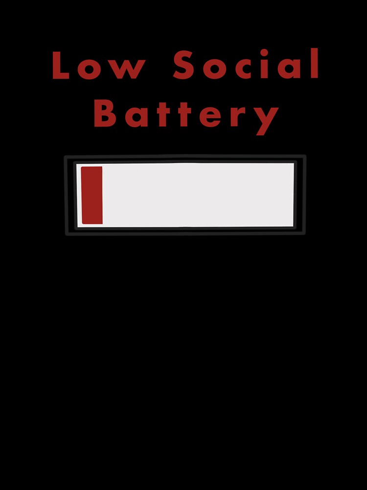 Low Social Battery by A-Little-Nerdy
