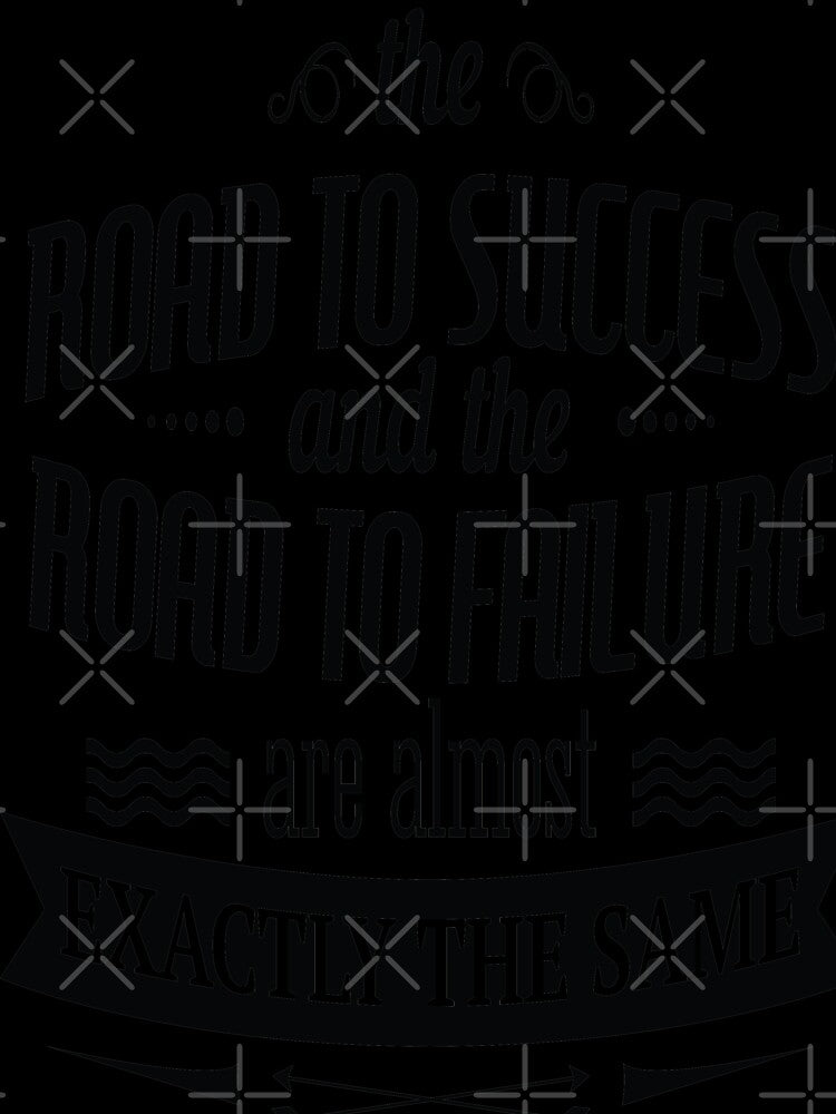 The Road to Success and the Road to Failure are Almost Exactly the Same / Startup by ProjectX23