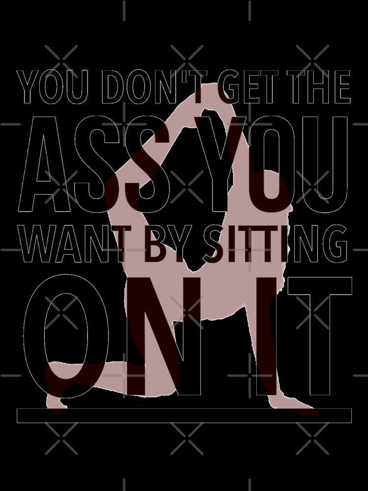 Best Butt Workout - You Don't Get The Ass You Want By Sitting On It, Workout butt by Delandor