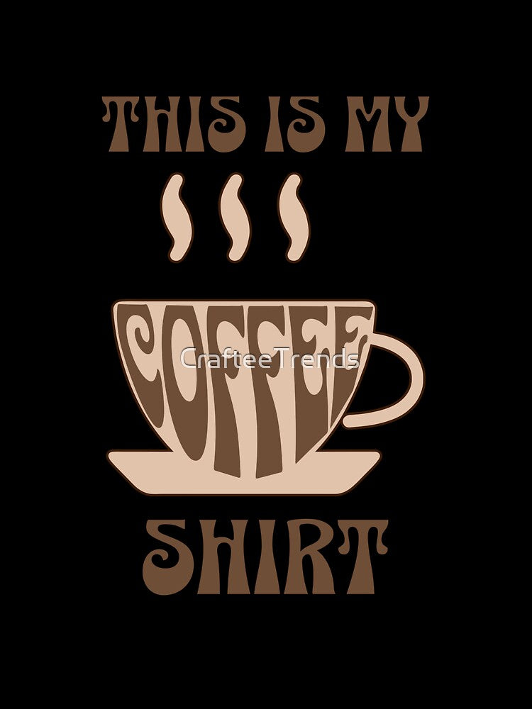 "This Is My Coffee Shirt" Crew Neck Unisex Tee by CrafteeTrends