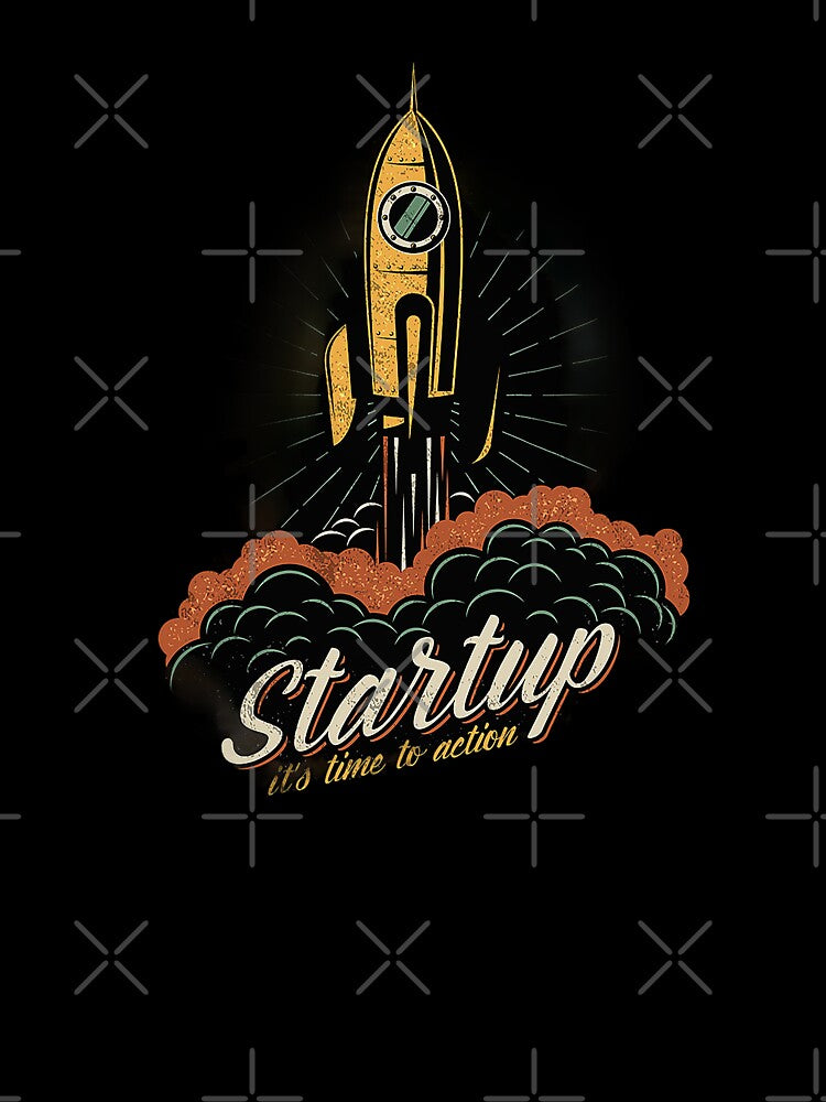 Startup is Time To Action by MacMerch121