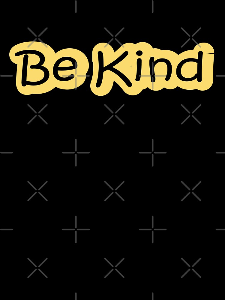 Be Kind by arwaIB