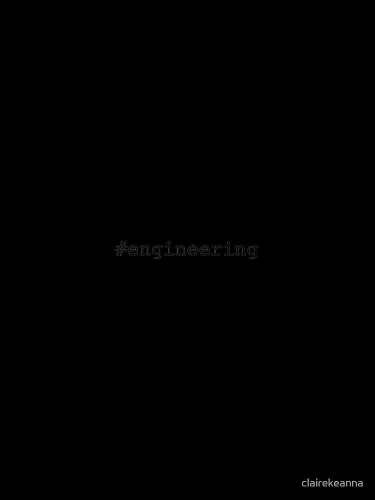 #engineering by clairekeanna