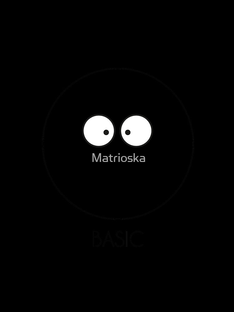 Basic by Matrioska