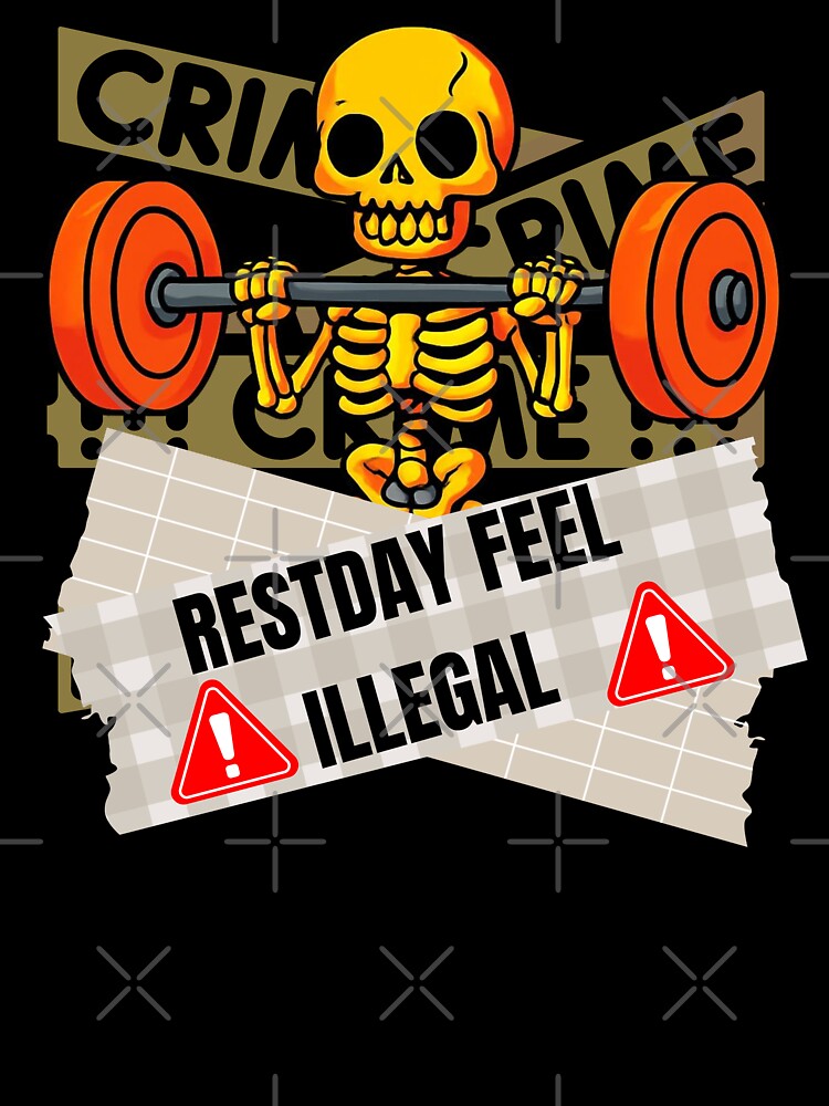 Rest Day Feels Illegal Skeleton Gym Design -Funny Workout Motivation by Palette _Vibes