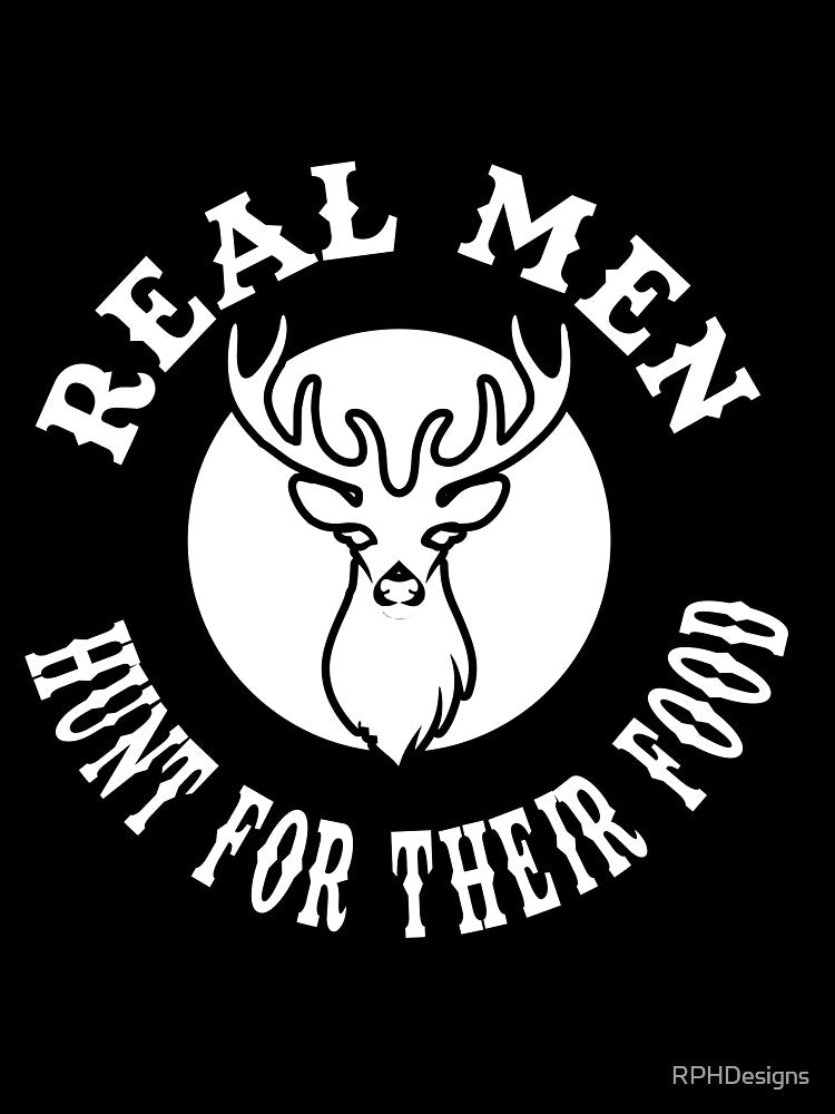 Real man hunt for their food by RPHDesigns