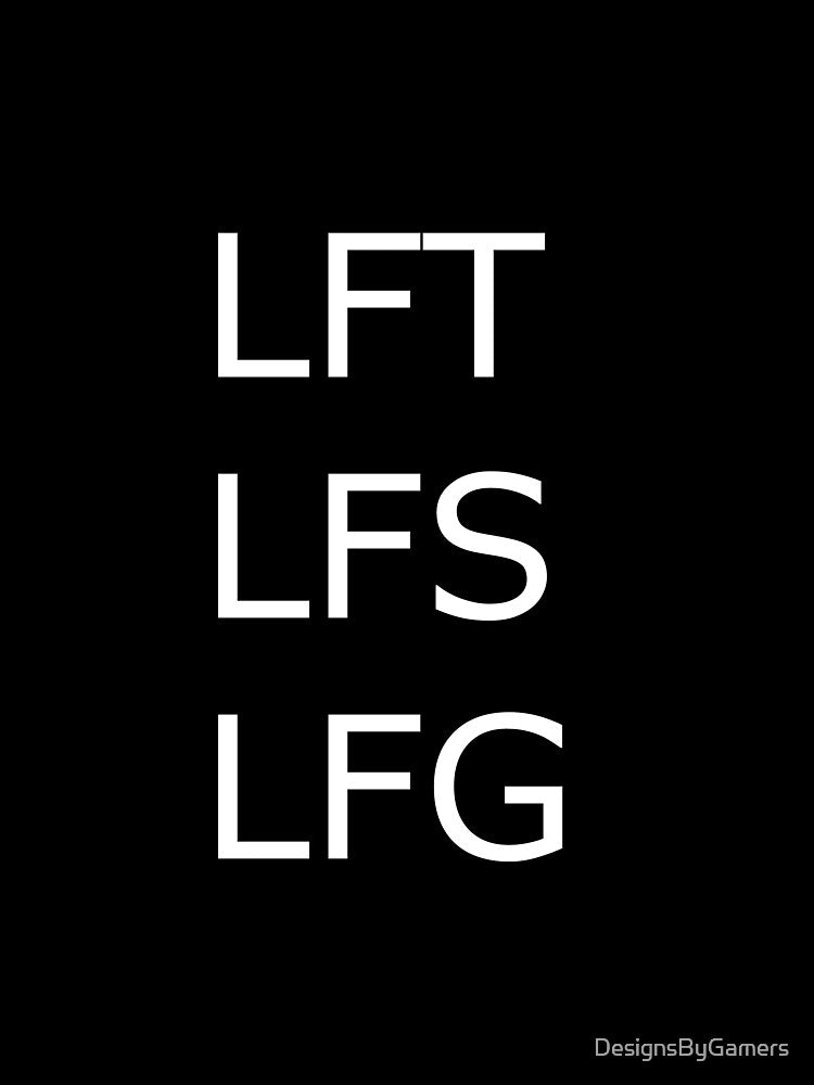 LFT LFS LFG by DesignsByGamers