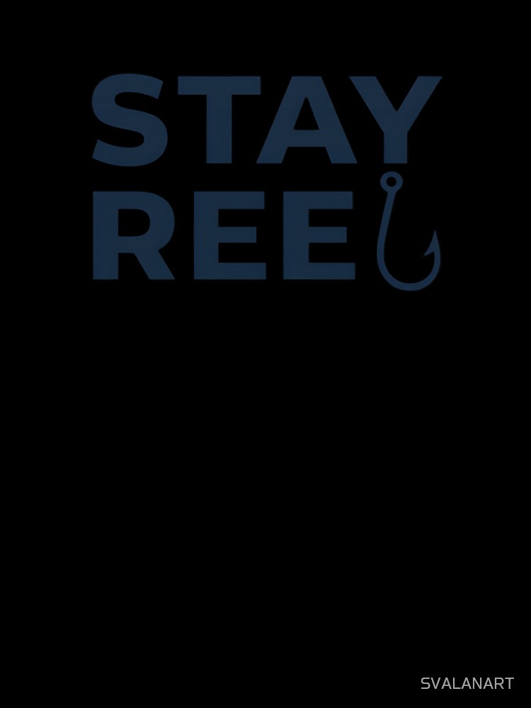 Stay Reel – Minimal Fishing Wordplay Design by SVALANART