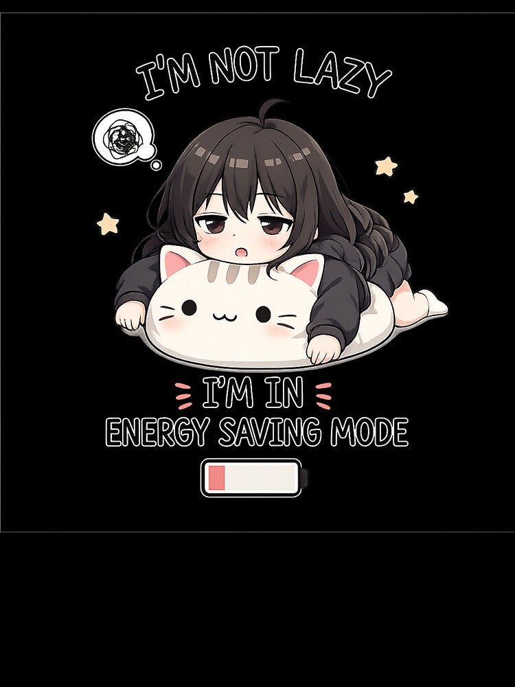 I’m Not Lazy – Energy Saving Mode Cute Anime Cat Girl Design by YamiSociety