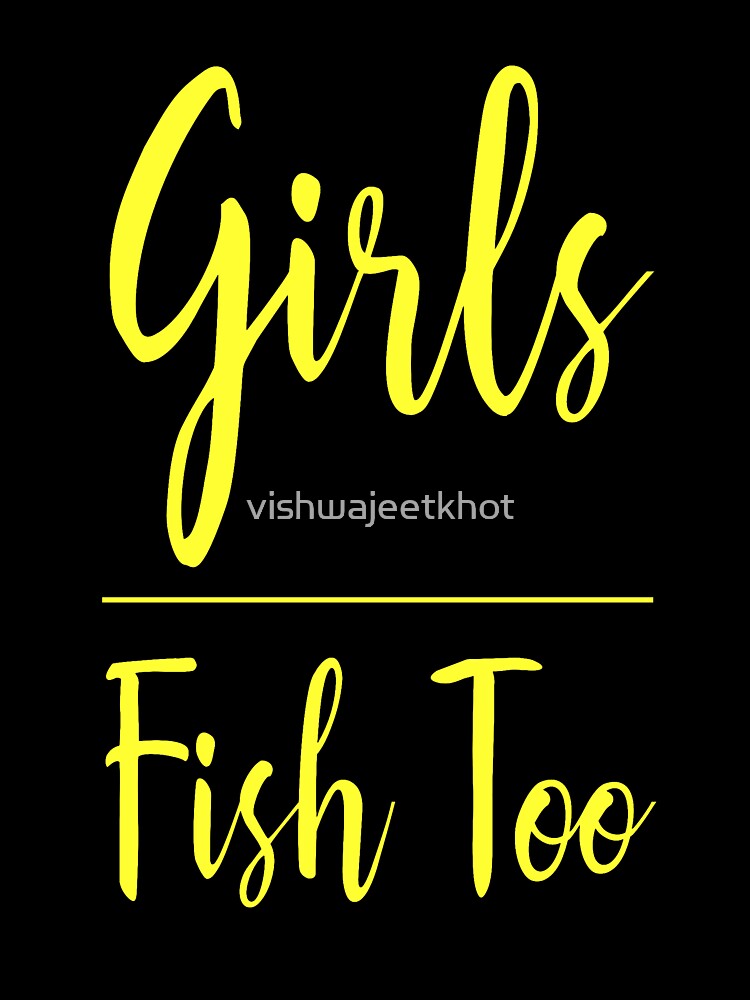 Girls Fish Too / FISHING by vishwajeetkhot