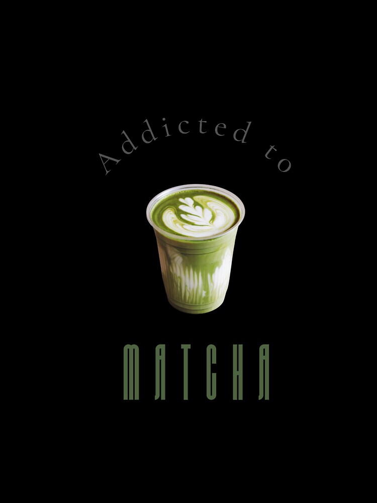 Addicted to Matcha — Bold Typography Green Tea Wall Art Print by MoodsOfMine