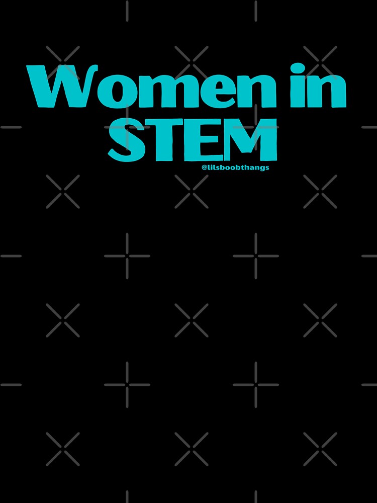 Women in STEM, v27 | @lilsboobthangs by lilsboobthangs