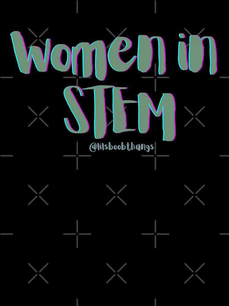 Women in STEM, v17 | @lilsboobthangs by lilsboobthangs