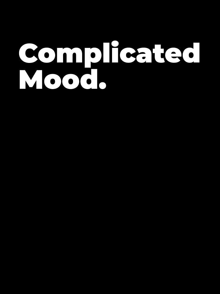 Minimalist Relatable Quote “Complicated Moodf” Black Aesthetic Typography Design by diahsariw