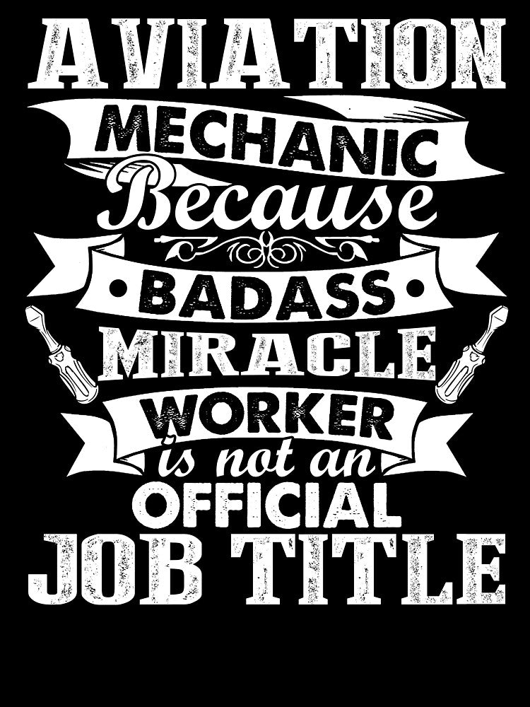 Aviation Mechanic Is Not An Official Title by UnknownArtistt