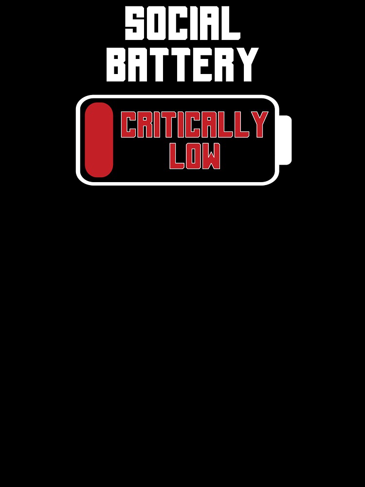 Social Battery Critically Low by StrokeONoGenius