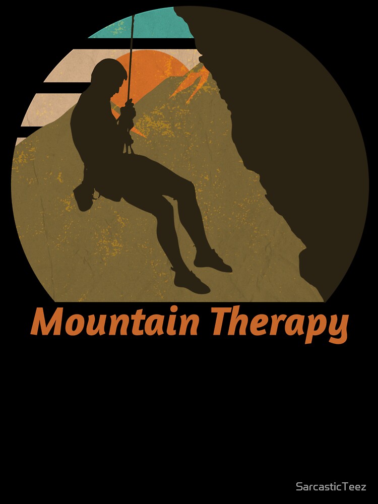 Mountain Therapy by SarcasticTeez