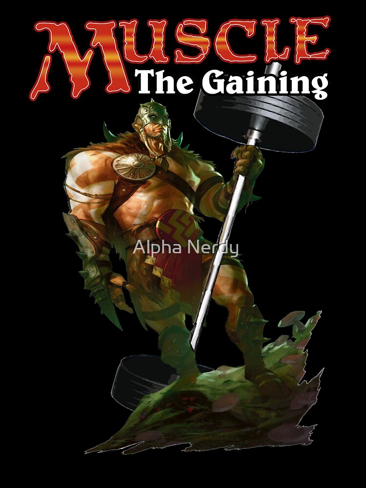 Muscle The Gaining by Alpha Nerdy