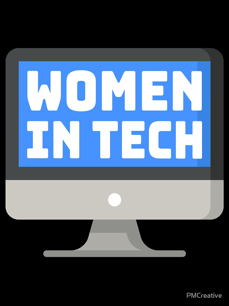 Women In Tech! Computer by PMCreative