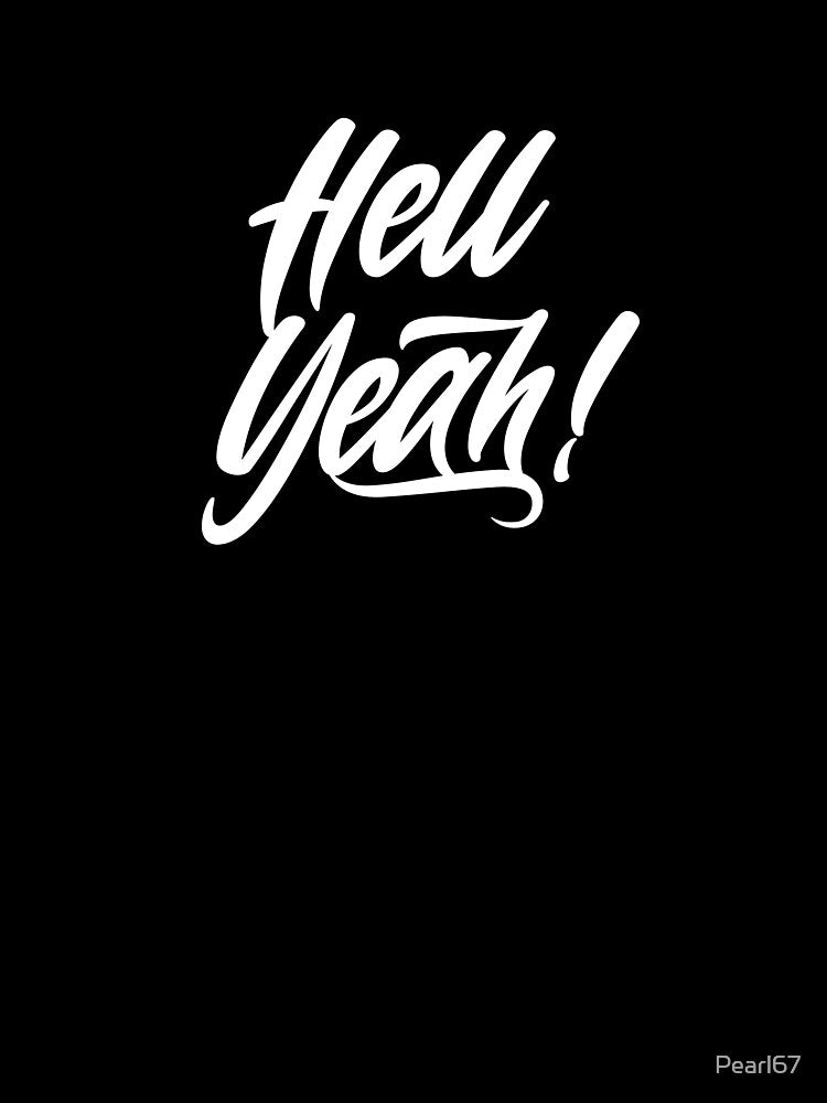 Hell Yeah! Bold white typography design by Pearl67
