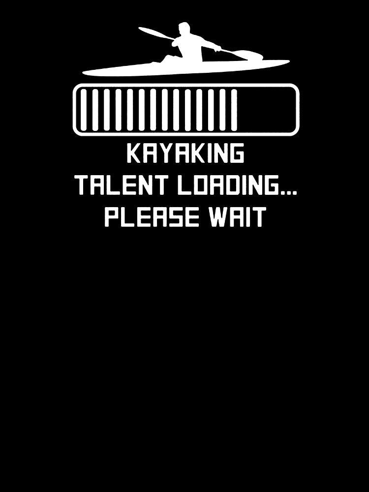 Kayaking Talent Loading Please Wait by clickmostro