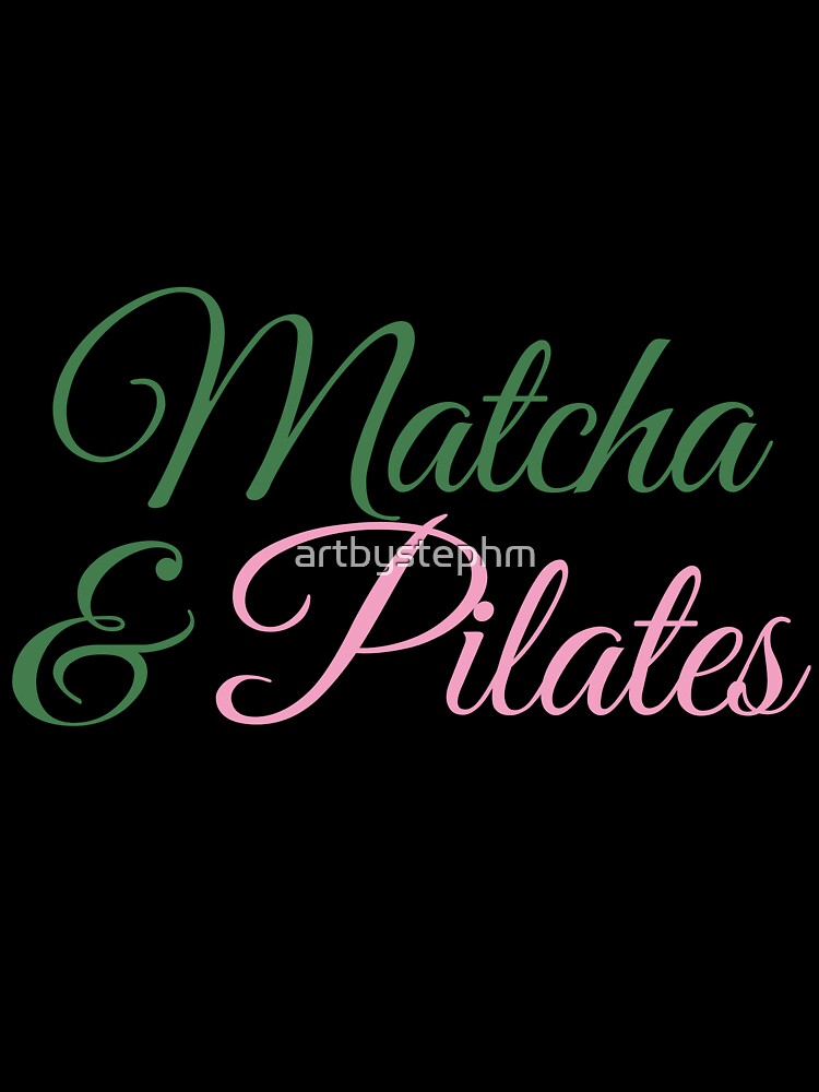 Matcha & Pilates by artbystephm